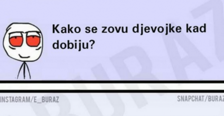 E buraz, kako se zovu djevojke kada dobiju?