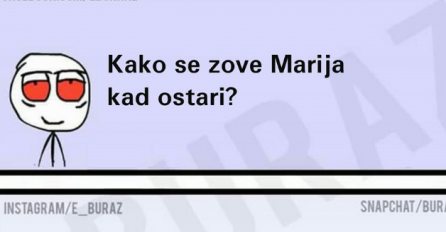 Kako se zove Marija kad ostari?