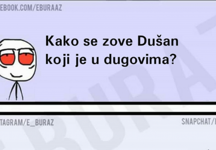 Kako se zove Dušan koji je u dugovima?