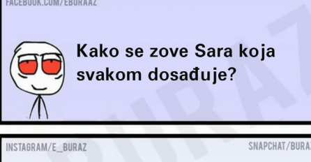 Kako se zove Sara koja svakom dosađuje?