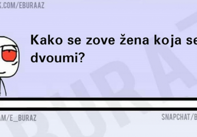 Kako se zove žena koja se dvoumi?