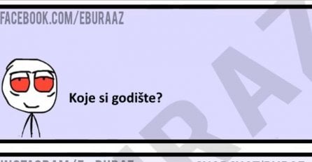 Koje si godište?