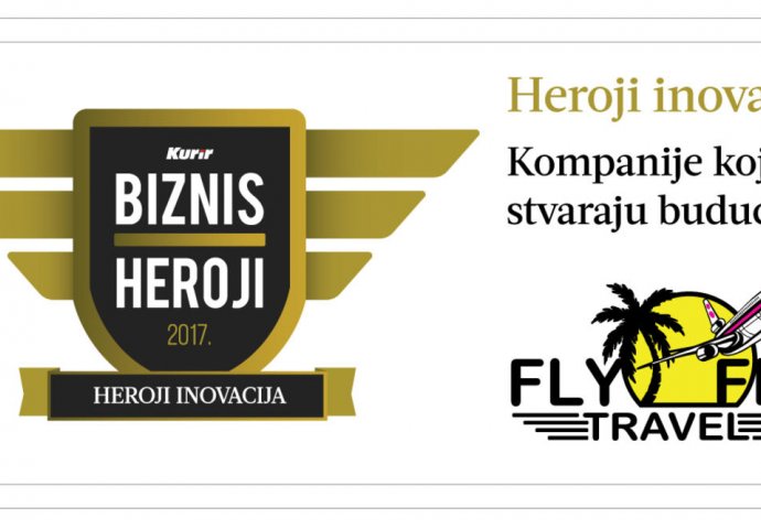 BIZNIS HEROJ 2017. GODINE: Kompanija Fly Fly Travel stvara modernu budućnost