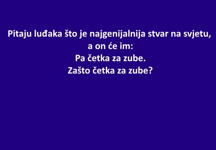 VIC: Pitaju luđaka što je najgenijalnija stvar na svijetu 