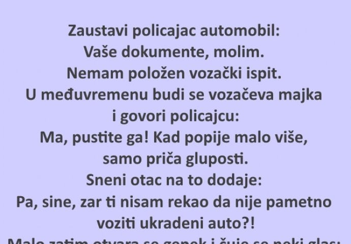 VIC:  Zaustavi policajac automobil...