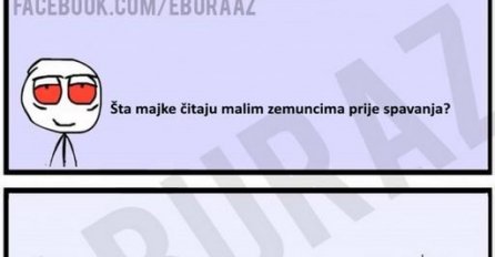 E buraz, šta majke čitaju malim zemuncima prije spavanja ?