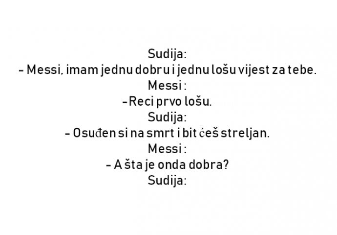 VIC: Sudija: Messi, imam jednu dobru i jednu lošu vijest za tebe.