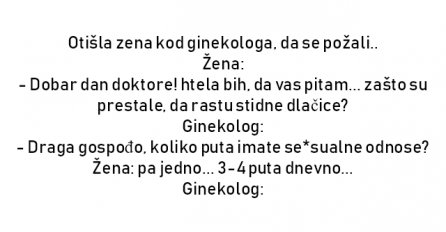 VIC : Otišla zena kod ginekologa, da se požali..