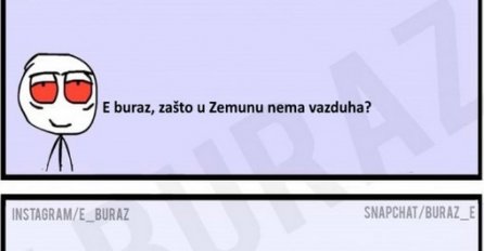 E buraz, zašto u Zemunu nema vazduha?