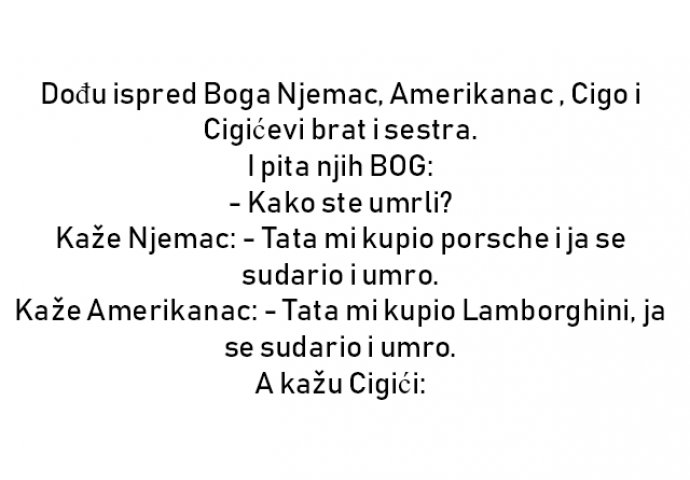 VIC : Dođu ispred Boga Njemac, Amerikanac , Cigo i Cigićevi brat i sestra. 