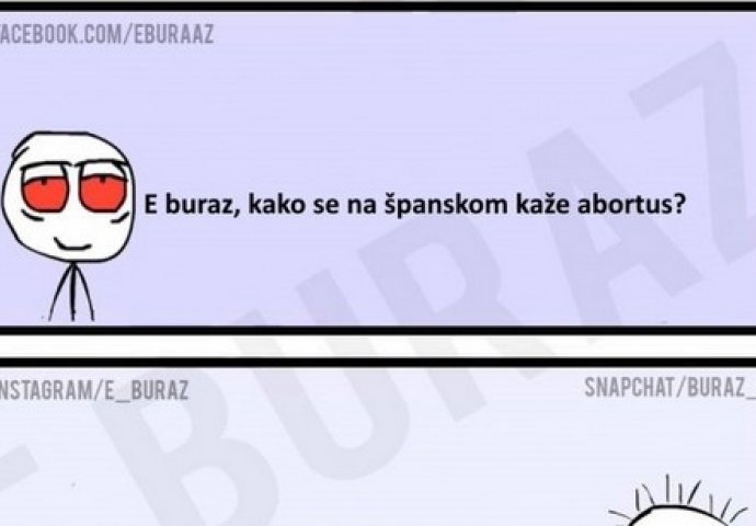 E buraz, kako se na španskom kaže abortus?