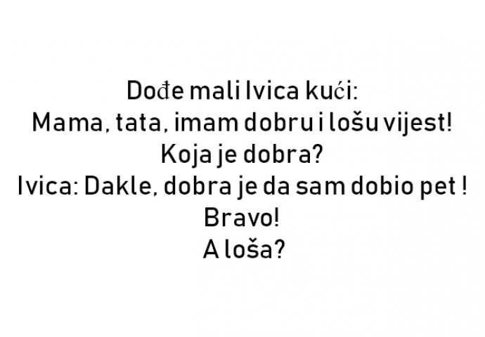 VIC : Dođe mali Ivica kući: