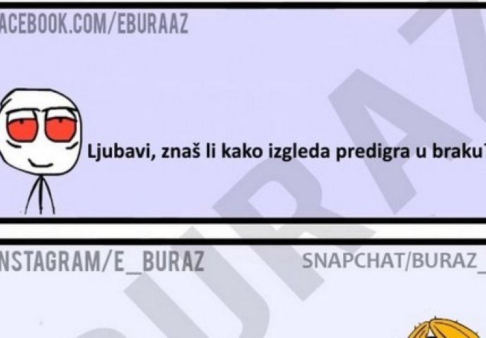 Ljubavi, znaš li kako izgleda predigra u braku?