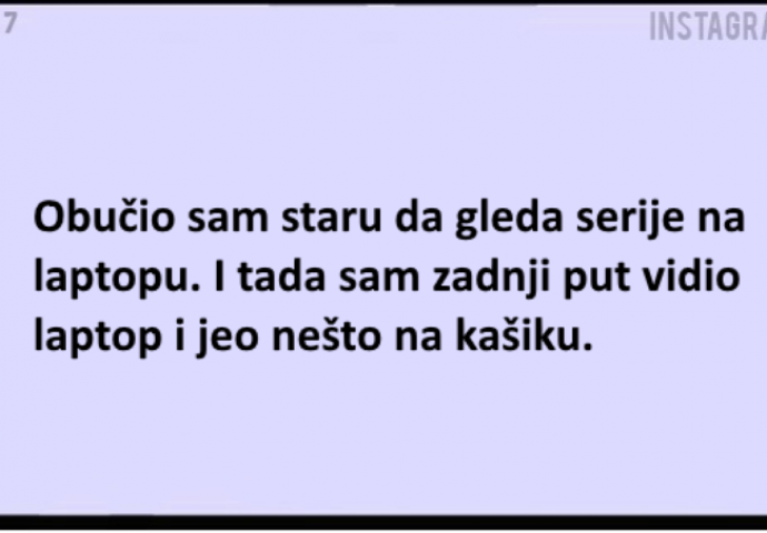 Obučio sam staru da gleda serije na laptopu..