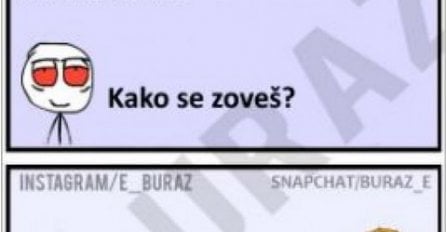 Kako se zoveš?