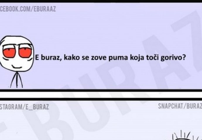 E buraz, kako se zove puma koja toči gorivo?