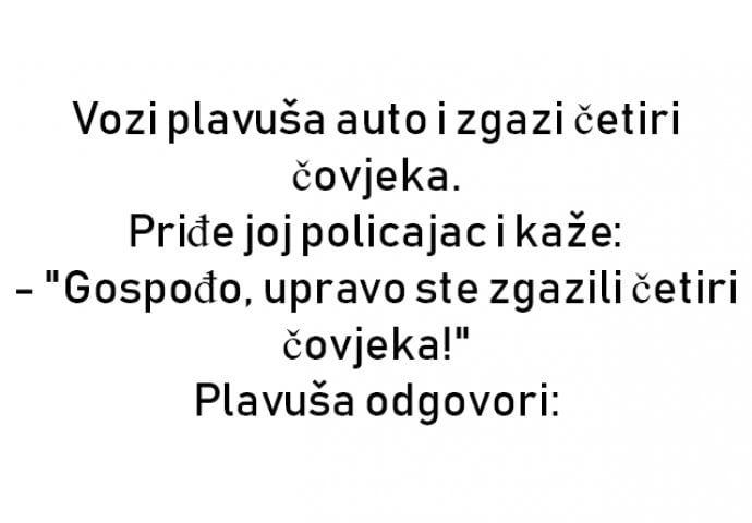 VIC : Vozi plavuša auto i zgazi četiri čovjeka.