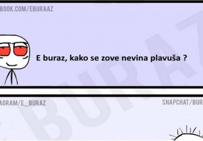 E buraz, kako se zove nevina plavuša ?