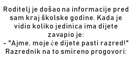 VIC : Roditelj je došao na informacije pred sam kraj školske godine. 