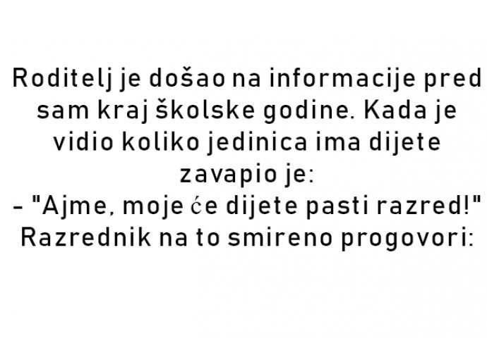 VIC : Roditelj je došao na informacije pred sam kraj školske godine. 