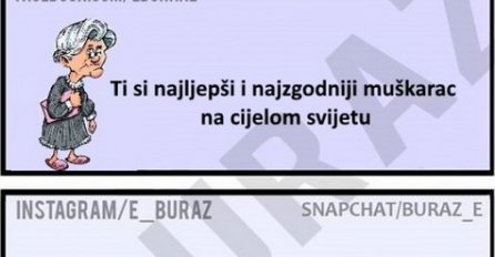 Ti si najljepši i najzgodniji muškarac na cijelom svijetu