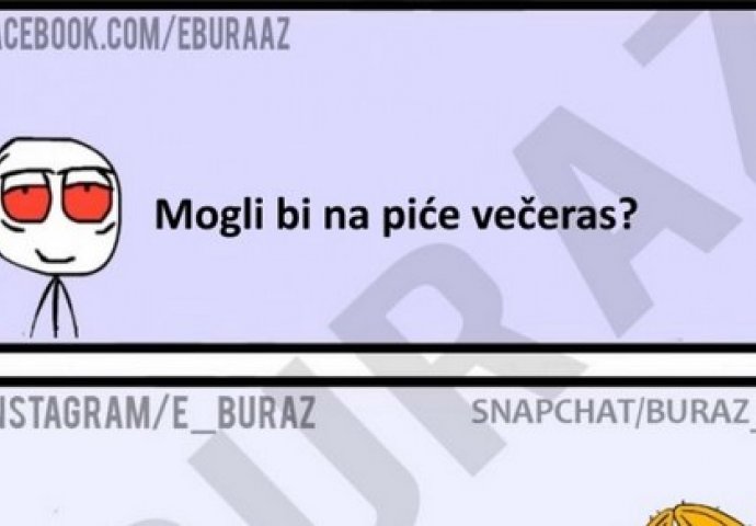 Mogli bi na piće večeras?