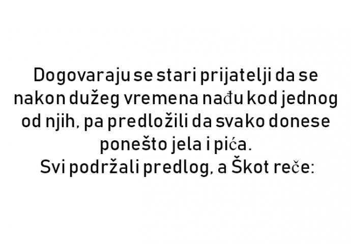 VIC : Dogovaraju se stari prijatelji da se nakon dužeg vremena nađu kod jednog od njih