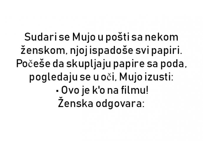 VIC : Sudari se Mujo u pošti sa nekom ženskom, njoj ispadoše svi papiri