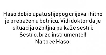 VIC : Haso dobio upalu slijepog crijeva i hitno je prebačen u bolnicu.