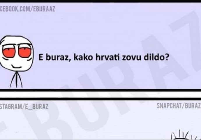 E buraz, kako hrvati zovu dildo?