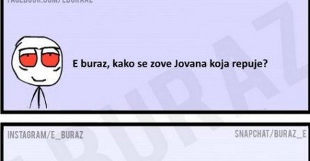 E buraz, kako se zove Jovana koja repuje?