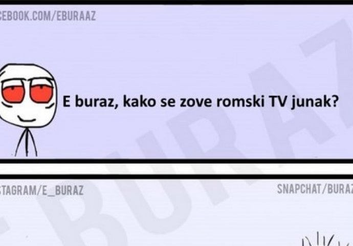 E buraz, kako se zove romski TV junak?