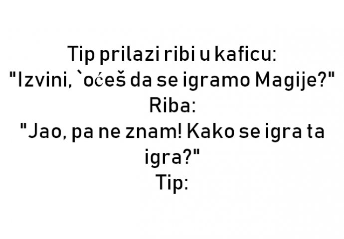 VIC : Tip prilazi ribi u kaficu: