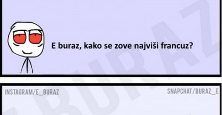 E buraz, kako se zove najviši Francuz ?