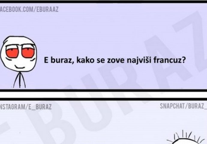 E buraz, kako se zove najviši Francuz ?