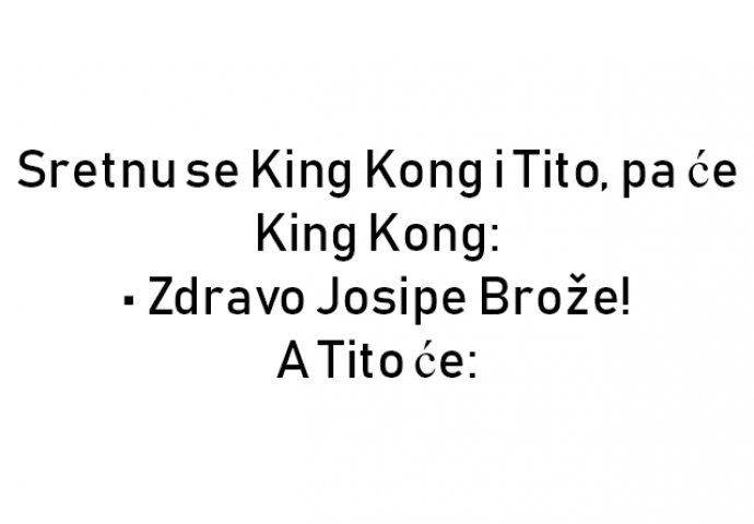 VIC  : King Kong i Tito