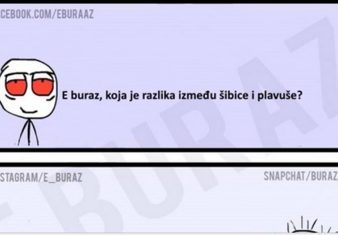 E buraz, koja je razlika između šibice i plavuše?