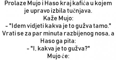 VIC : Prolaze Mujo i Haso kraj kafića u kojem je upravo izbila tučnjava.