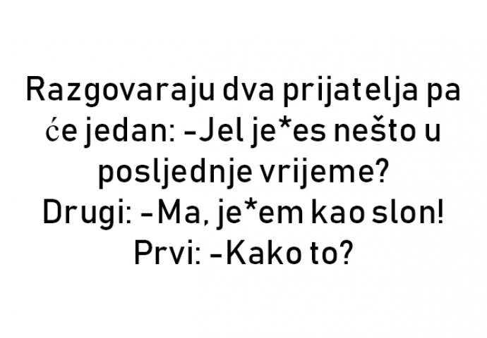 VIC : Razgovaraju dva prijatelja pa će jedan