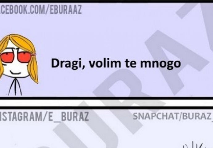 Dragi, volim te mnogo