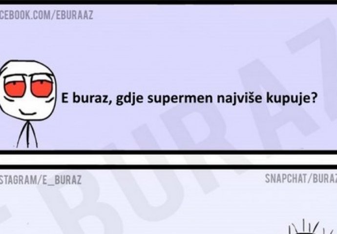 E buraz, gdje supermen najviše kupuje?