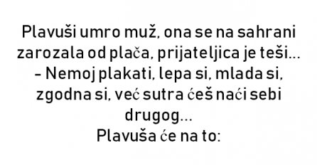 VIC : Plavuši umro muž, ona se na sahrani zarozala od plača