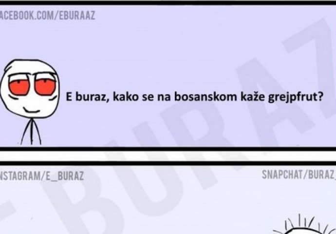 E buraz, kako se na bosanskom kaže grejpfrut?