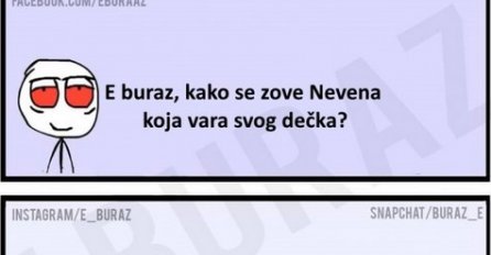 E buraz, kako se zove Nevena koja vara svog dečka?