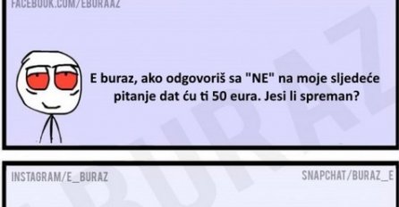 E buraz, ako odgovoriš sa "NE" 