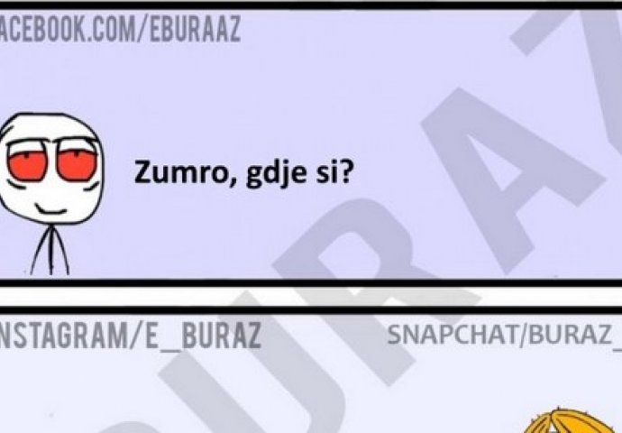 Zumro, gdje si?