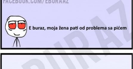 E buraz, moja žena pati od problema sa pićem