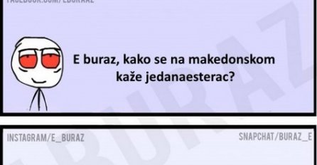 E buraz, kako se na makedonskom kaže jedanaesterac?