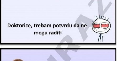 Doktorice, trebam potvrdu da ne mogu raditi