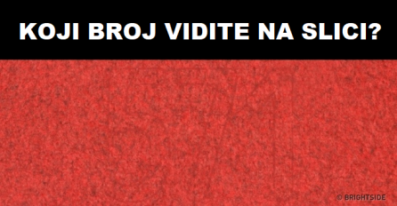 Koji broj vidite na slici? Ako nije OVA CIFRA obratite se liječniku!